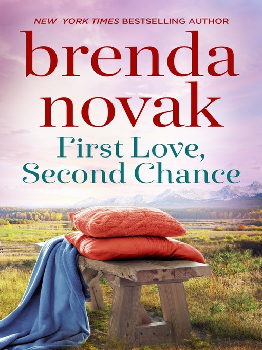 Title details for First Love, Second Chance by Brenda Novak - Wait list